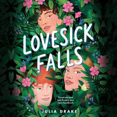 Lovesick Falls Audibook, by Julia Drake