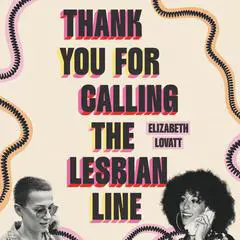 Thank You For Calling the Lesbian Line Audibook, by Elizabeth Lovatt