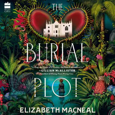 The Burial Plot: A Novel Audibook, by Elizabeth Macneal