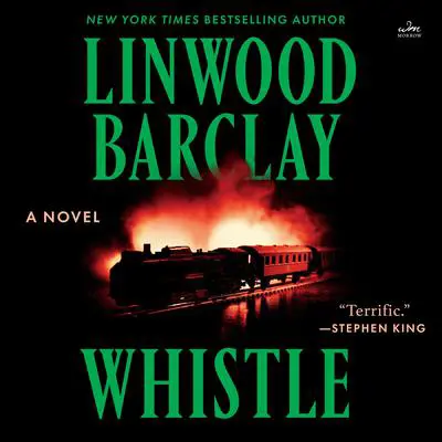 Whistle: A Novel Audibook, by Linwood Barclay