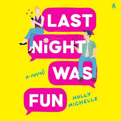 Last Night Was Fun: A Novel Audibook, by Holly Michelle