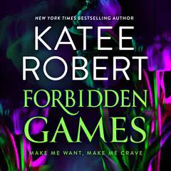 Forbidden Games Audibook, by Katee Robert