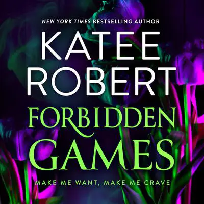 Forbidden Games Audibook, by Katee Robert