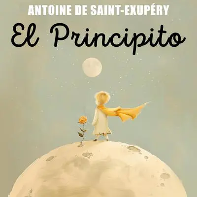 El Principito / The Little Prince (Spanish Edition) Audibook, by Antoine de Saint-Exupéry