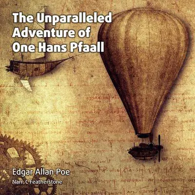 The Unparalleled Adventure of One Hans Pfaall: Poe's only sci-fi work Audibook, by Edgar Allan Poe