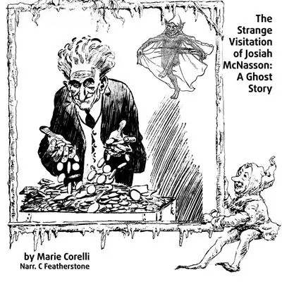 The Strange Visitation of Josiah McNasson: A Ghost Story Audibook, by Marie Corelli