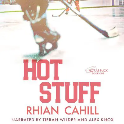 Hot Stuff Audibook, by Rhian Cahill