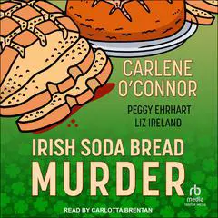 Irish Soda Bread Murder Audibook, by Carlene O’Connor