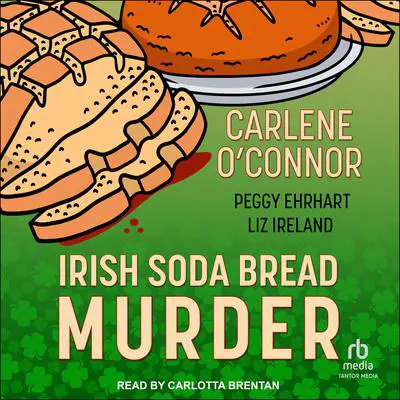 Irish Soda Bread Murder Audibook, by Carlene O’Connor
