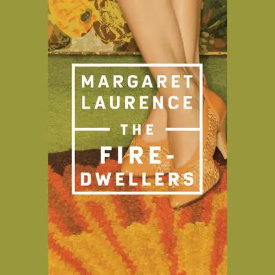 The Fire-Dwellers Audibook, by Margaret Laurence