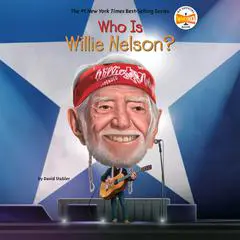 Who Is Willie Nelson? Audibook, by David Stabler