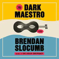 The Dark Maestro: A Novel Audibook, by Brendan Slocumb