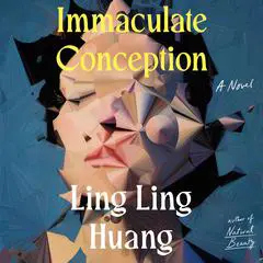 Immaculate Conception: A Novel Audibook, by Ling Ling Huang