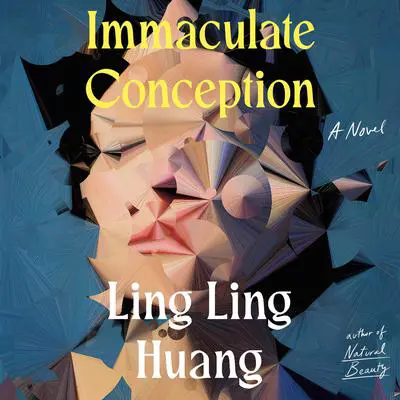 Immaculate Conception: A Novel Audibook, by Ling Ling Huang