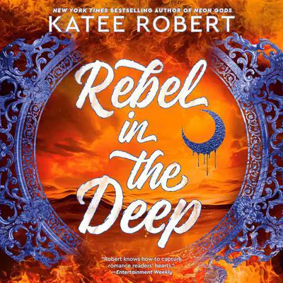 Rebel in the Deep Audibook, by Katee Robert