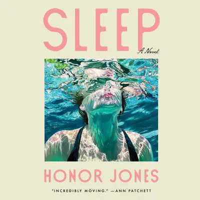 Sleep: A Novel Audibook, by Honor Jones