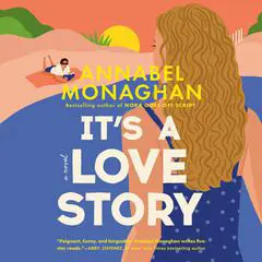 It's a Love Story Audibook, by Annabel Monaghan