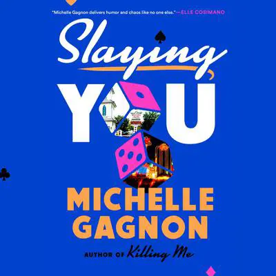Slaying You Audibook, by Michelle Gagnon