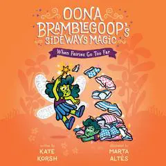 When Fairies Go Too Far Audibook, by Kate Korsh