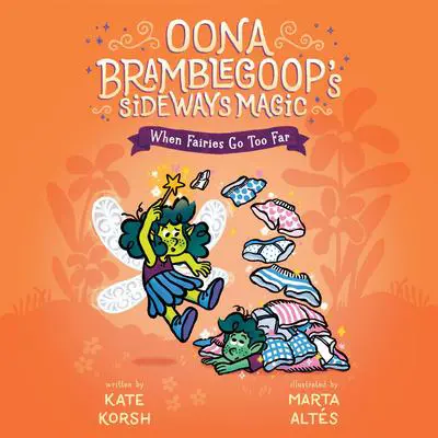 When Fairies Go Too Far Audibook, by Kate Korsh