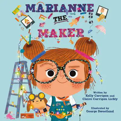 Marianne the Maker Audibook, by Kelly Corrigan