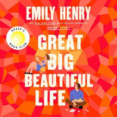 Great Big Beautiful Life: Reese's Book Club Audibook, by Emily Henry