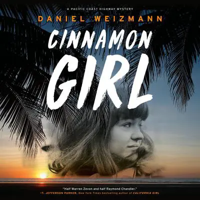 Cinnamon Girl Audibook, by Daniel Weizmann