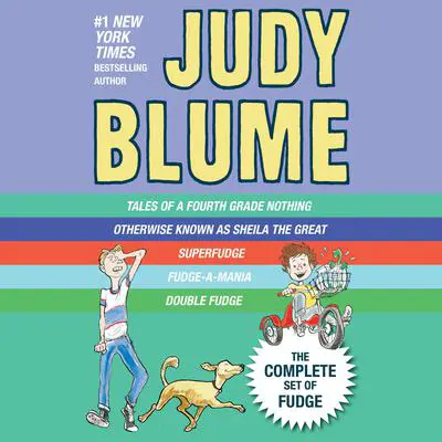 Judy Blume: The Complete Set of Fudge Books: Tales of a Fourth Grade Nothing; Otherwise Known as Sheila the Great; Superfudge; Fudge-A-Mania; and Double Fudge Audibook, by Judy Blume