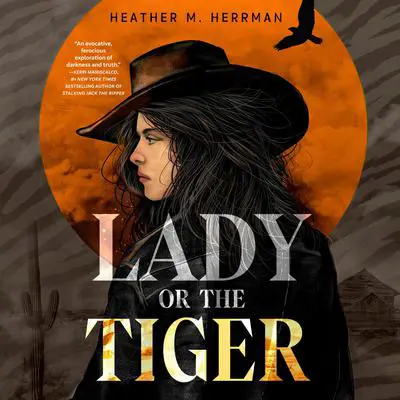 Lady or the Tiger Audibook, by Heather M. Herrman