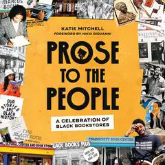 Prose to the People: A Celebration of Black Bookstores Audibook, by Katie Mitchell