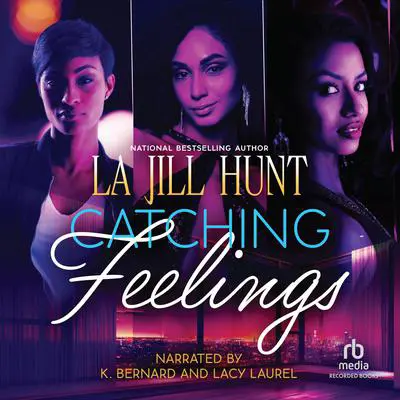 Catching Feelings Audibook, by La Jill Hunt