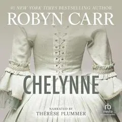 Chelynne Audibook, by Robyn Carr