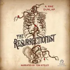 The Resurrectionist Audibook, by 