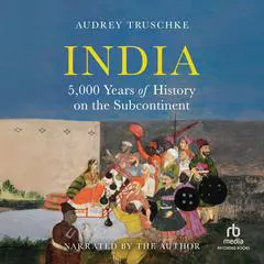 India: 5,000 Years of History on the Subcontinent Audibook, by Audrey Truschke