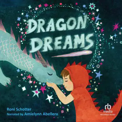 Dragon Dreams Audibook, by Roni Schotter