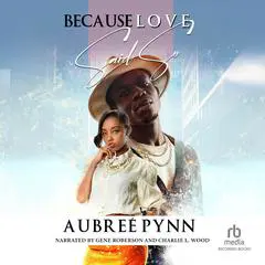 Because Love Said So Audibook, by Aubree Pynn