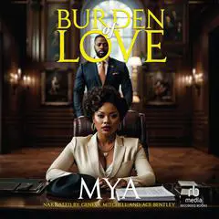 Burden of Love Audibook, by Mya 
