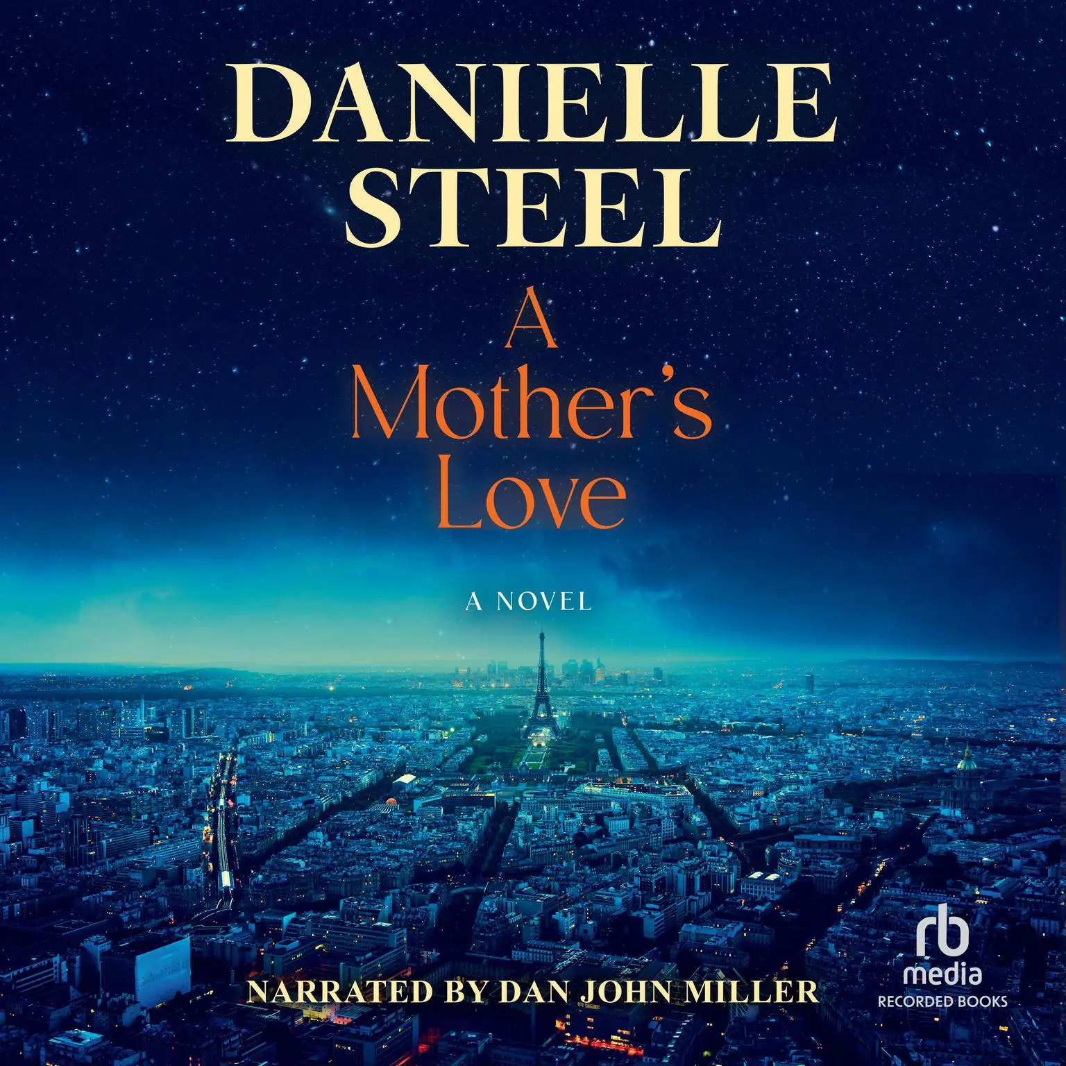 A Mother’s Love: A Novel Audiobook, by Danielle Steel