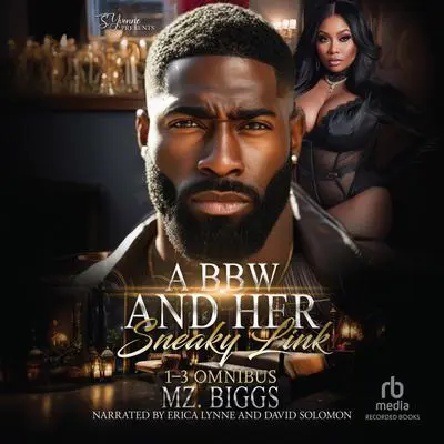 A BBW and Her Sneaky Link 1-3 Omnibus Audibook, by Mz. Biggs