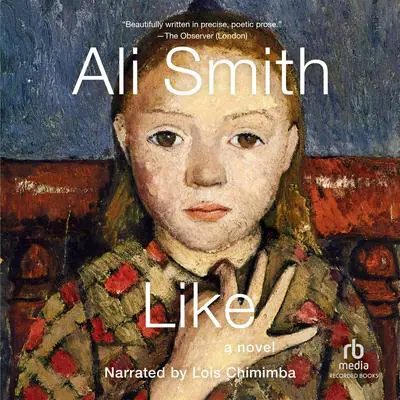 Like: A Novel Audibook, by Ali Smith