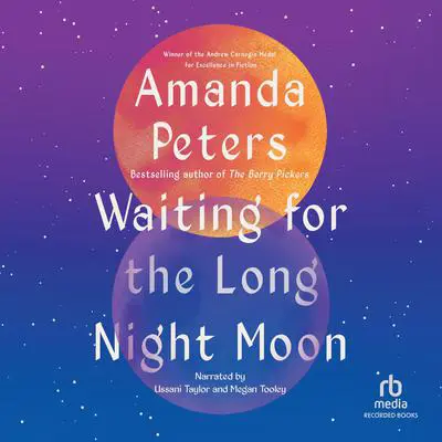 Waiting for the Long Night Moon: Stories Audibook, by Amanda Peters