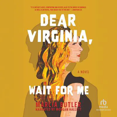 Dear Virginia, Wait For Me Audibook, by Marcia Butler