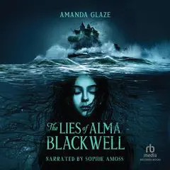 The Lies of Alma Blackwell Audibook, by Amanda Glaze