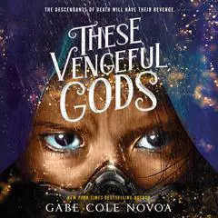 These Vengeful Gods Audibook, by Gabe Cole Novoa