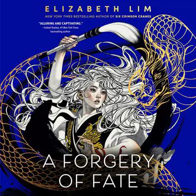 A Forgery of Fate Audibook, by Elizabeth Lim