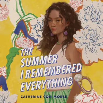 The Summer I Remembered Everything Audibook, by Catherine Con Morse