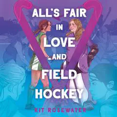 All's Fair in Love and Field Hockey Audibook, by Kit Rosewater