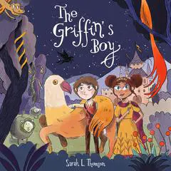 The Griffin's Boy Audibook, by Sarah L. Thomson