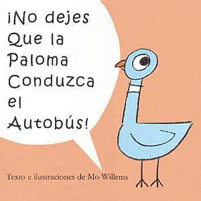 ¡No dejes que la Paloma conduzca el autobús! (Don't Let the Pigeon Drive the Bus!) Audibook, by Mo Willems