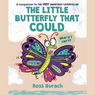 La pequeña mariposa que sí pudo (The Little Butterfly That Could) Audibook, by Ross Burach